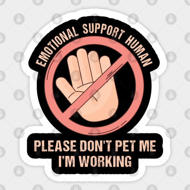 Emotional Support Human Fun Human Do Not Pet Service Animal Sticker by RetroZin